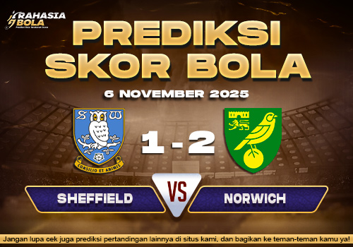 Prediksi Skor Bola Sheffield Wed vs Norwich 6 November 2025