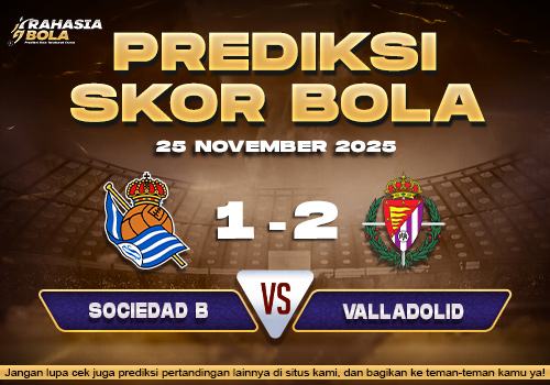 Prediksi Skor Bola Sociedad B vs Valladolid 25 November 2025