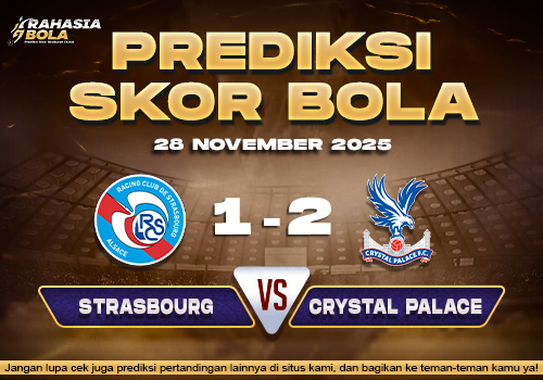 Prediksi Skor Bola Strasbourg vs Crystal 28 November 2025