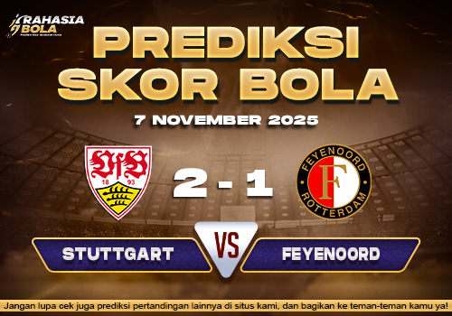 Prediksi Skor Bola Stuttgart vs Feyenoord 7 November 2025