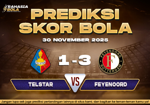 Prediksi Skor Bola Telstar vs Feyenoord 30 November 2025