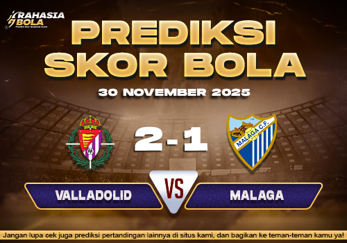 Prediksi Skor Bola Valladolid vs Malaga 30 November 2025
