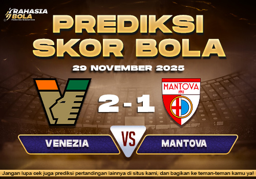 Prediksi Skor Bola Venezia vs Mantova 29 November 2025