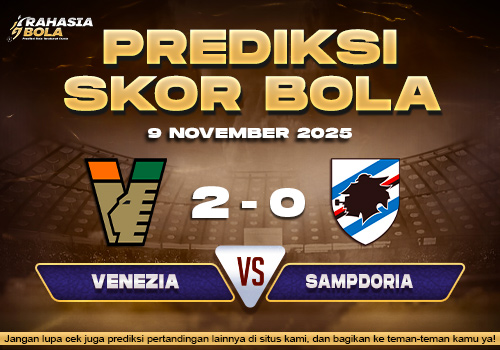 Prediksi Skor Bola Venezia vs Sampdoria 9 November 2025