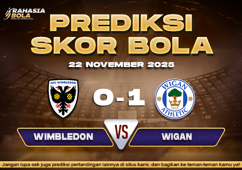 Prediksi Skor Bola Wimbledon vs Wigan 22 November 2025