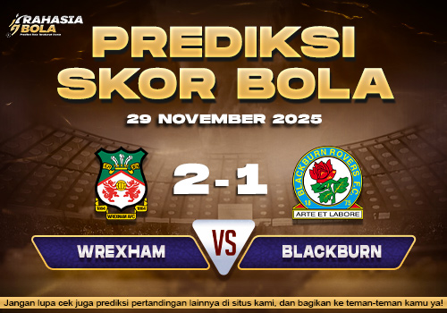 Prediksi Skor Bola Wrexham vs Blackburn 29 November 2025