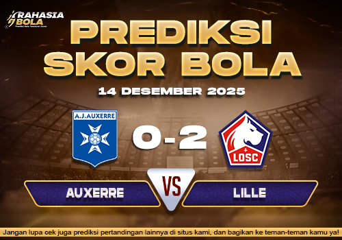 Prediksi Skor Bola AJ Auxerre vs Lille 14 Desember 2025