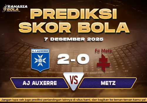 Prediksi Skor Bola AJ Auxerre vs Metz 7 Desember 2025