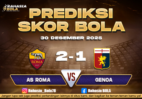 Prediksi Skor Bola AS Roma vs Genoa 30 Desember 2025