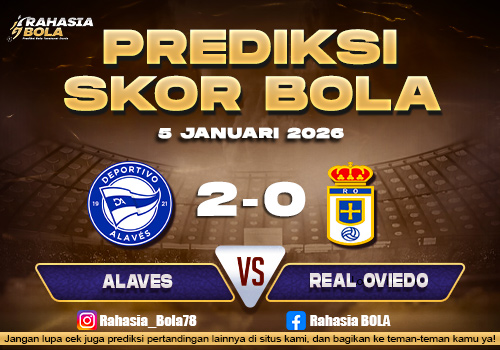 Prediksi Skor Bola Alaves vs Real Oviedo 5 Januari 2026