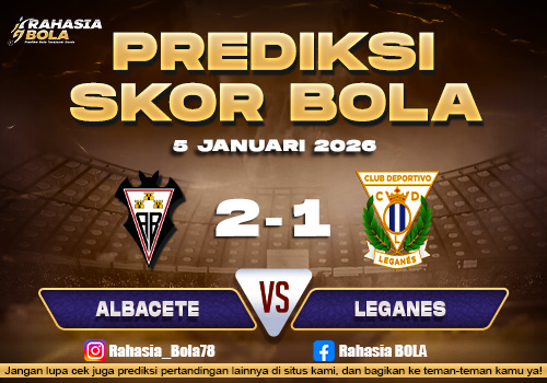 Prediksi Skor Bola Albacete vs Leganes 5 Januari 2026