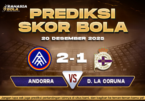 Prediksi Skor Bola Andorra vs D. La Coruna 20 Desember 2025