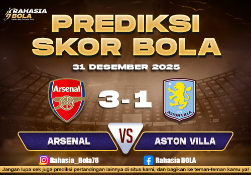 Prediksi Skor Bola Arsenal vs Aston Villa 31 Desember 2025