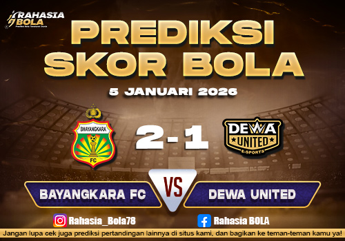 Prediksi Skor Bola Bayangkara vs Dewa Utd 5 Januari 2026