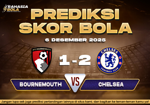 Prediksi Skor Bola Bournemouth vs Chelsea 6 Desember 2025