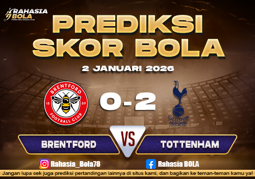 Prediksi Skor Bola Brenford vs Tottenham 2 Januari 2026