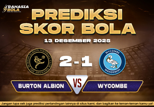 Prediksi Skor Bola Burton Albion vs Wycombe 13 Desember 2025