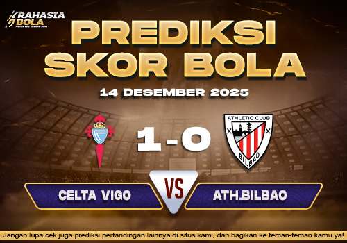 Prediksi Skor Bola Celta Vigo vs Ath.Bilbao 14 Desember 2025