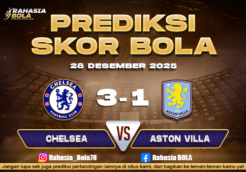 Prediksi Skor Bola Chelsea vs Aston Villa 28 Desember 2025