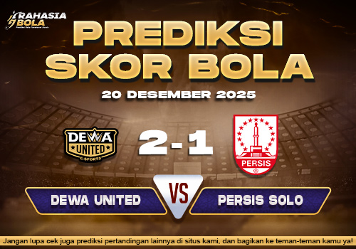 Prediksi Skor Bola Dewa Utd vs Persis 20 Desember 2025