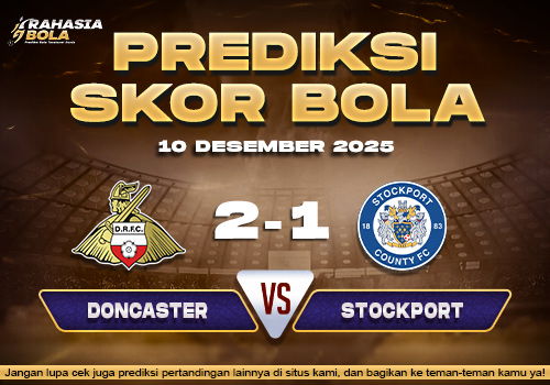 Prediksi Skor Bola Doncaster vs Stockport 10 Desember 2025