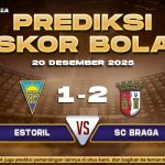 Prediksi Skor Bola Estoril vs SC Braga 20 Desember 2025