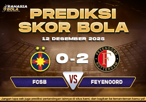 Prediksi Skor Bola FCSB vs Feyenoord 12 Desember 2025