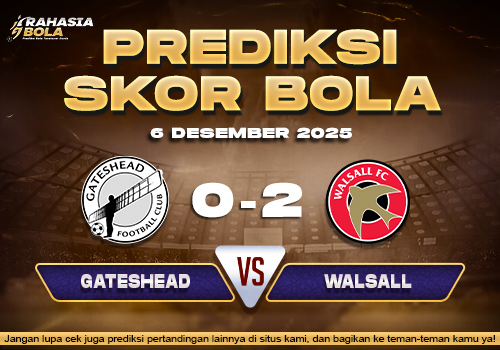 Prediksi Skor Bola Gateshead vs Walsall 6 Desember 2025