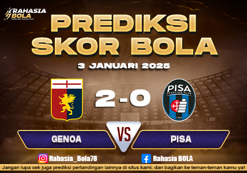 Prediksi Skor Bola Genoa vs Pisa 3 Januari 2026