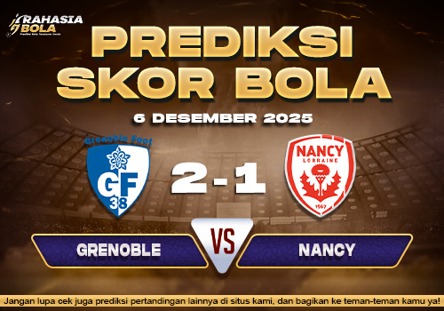 Prediksi Skor Bola Grenoble vs Nancy 6 Desember 2025