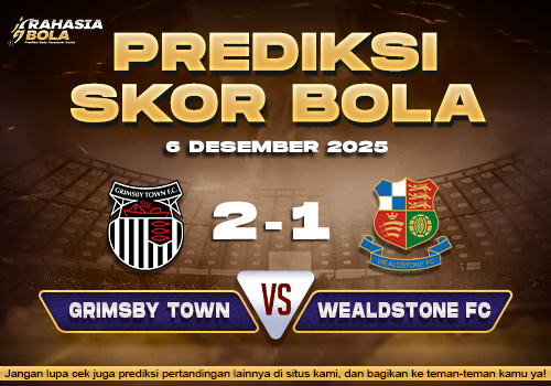 Prediksi Skor Bola Grimsby vs Wealdstone 6 Desember 2025