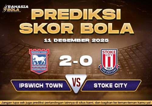 Prediksi Skor Bola Ipswich vs Stoke 11 Desember 2025