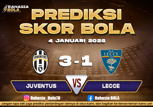 Prediksi Skor Bola Juventus vs Lecce 4 Januari 2026