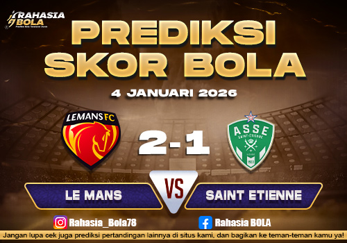 Prediksi Skor Bola Le Mans vs Saint Etienne 4 Januari 2026