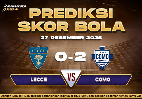 Prediksi Skor Bola Lecce vs Como 27 Desember 2025