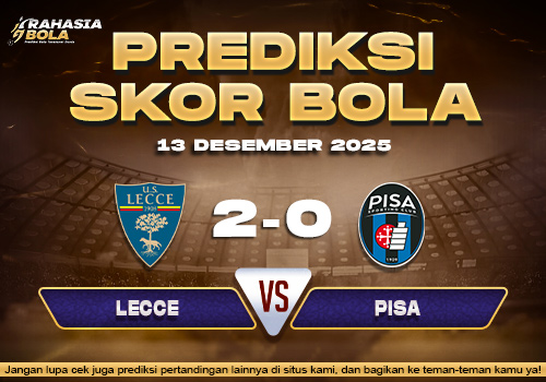 Prediksi Skor Bola Lecce vs Pisa 13 Desember 2025
