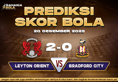 Prediksi Skor Bola Leyton Orient vs Bradford 20 Desember 2025
