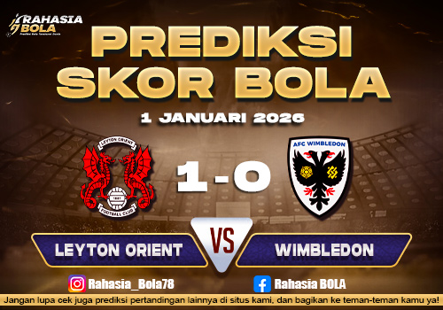Prediksi Skor Bola Leyton vs Wimbledon1 Januari 2026