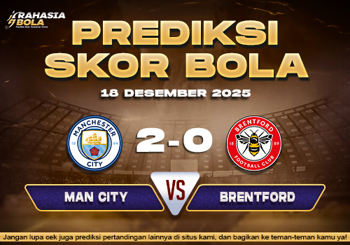 Prediksi Skor Bola Man City vs Brentford 18 Desember 2025