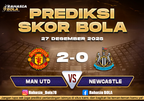 Prediksi Skor Bola Man Utd vs Newcastle 27 Desember 2025