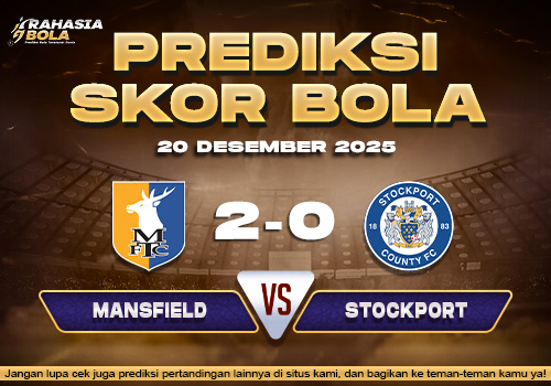 Prediksi Skor Bola Mansfield vs Stockport 20 Desember 2025