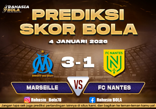 Prediksi Skor Bola Marseille vs Nantes 4 Januari 2026