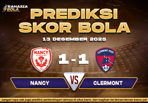 Prediksi Skor Bola Nancy vs Clermont 13 Desember 2025