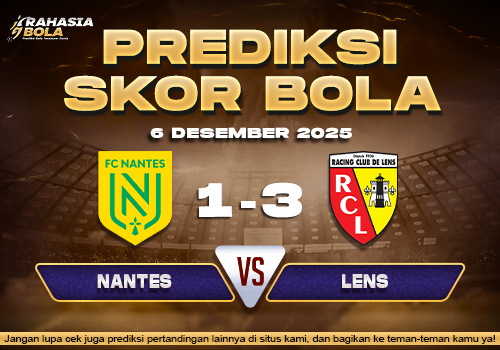 Prediksi Skor Bola Nantes vs Lens 6 Desember 2025