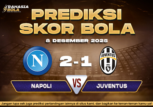 Prediksi Skor Bola Napoli vs Juventus 8 Desember 2025