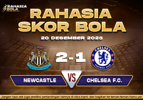 Prediksi Skor Bola Newcastle vs Chelsea F.C. 20 Desember 2025