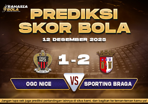 Prediksi Skor Bola Nice vs Braga 12 Desember 2025