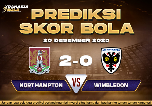 Prediksi Skor Bola Northampton vs Wimbledon 20 Desember 2025 1