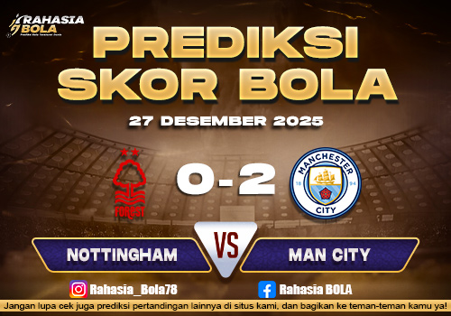 Prediksi Skor Bola Nottingham vs Man City 27 Desember 2025