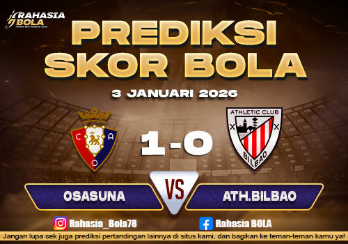 Prediksi Skor Bola Osasuna vs Ath.Bilbao 3 Januari 2026